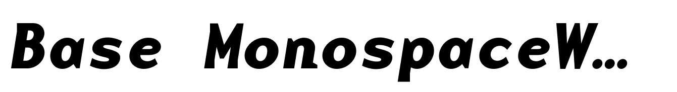Base MonospaceWide Bold Italic